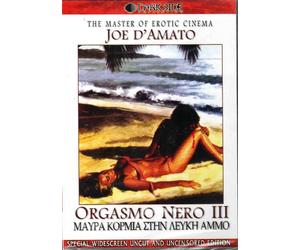 ORGASMO NERO PART THREE 3 (Black Bodies To white Sand) [ITALIAN WITHOUT ENGLISH] [REGION 2 PAL] [UNCUT WITH EXTRAS]