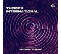ORGASMO SONORE - THEMES INTERNATIONAL