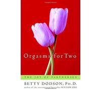 Orgasms for Two: The Joy of Partner Sex