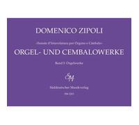 Orgel- und Cembalowerke, Band 1: Orgelwerke (1716) -"Sonate d'Intavolatura per Organo e Cimbalo"-. Spielpartitur