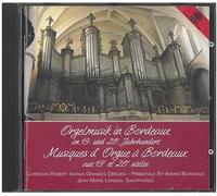 Christian Robert – Musique d'orgue de Bordeaux aux XIXe et XXe siècles – CD – Harmonia Mundi