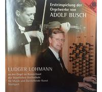 Lohmann – Orgelwerke von Adolf Busch – CD – Harmonia Mundi