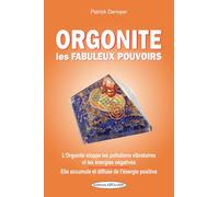 Orgonite - Les fabuleux pouvoirs - L'Orgonite stoppe les pollutions vibratoires et les énergies négatives