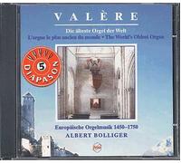 Orgue De Valere, Le Plus Ancien Au Monde : Oeuvres De G. Et A. Gabrieli, Cabezón, Alvaro, Hofhaimer, Buchner, Paumann, Kotter, Valente, Frescobaldi, Pasquini, Jacinto, Casanovas Sweelinck...