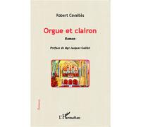Orgue et clairon Roman - CAVAILLES ROBERT - L'harmattan - broché - Roman
