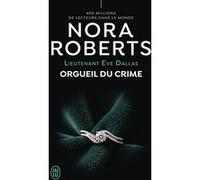 Orgueil du crime Nora Roberts (Auteur), Zeynep Diker (Traduction)