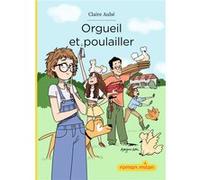 Orgueil et Poulailler Claire Aubé (Auteur), Margaux Motin (Illustration)