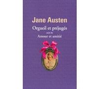 Orgueil Et Préjugés - Suivi De Amour Et Amitié