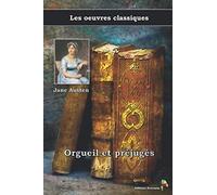 Orgueil et préjugés - Jane Austen, Les oeuvres classiques: (1)
