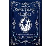Orgueil, préjugés et alchimie Les expérimentations électrisantes de Miss Mary Bennet - Melinda Taub - Elder-Craft - relié - Roman