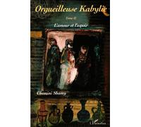 Orgueilleuse Kabylie Tome 2 - Shamy Chemini - L'harmattan - broché - Roman