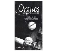 Orgues En Charente : Franck, Langlais, Atwood, Tournemire,