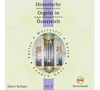 Orgues Historiques D'autriche Vol.3 - Pöllau, Leoben-Göss, Gasen, Mariazell