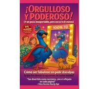 ¡Orgulloso y Poderoso! (Y un poco insoportable, pero eso es lo de menos)