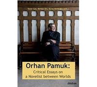 Orhan Pamuk: Critical Essays on a Novelist between Worlds: A Collection of Essays on Orhan Pamuk - [Version Originale] Inconnu (Auteur)