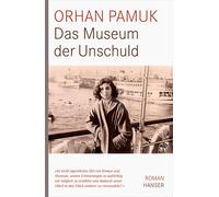 Orhan Pamuk Gerhard Meier Das Museum der Unschuld: Roman (Relié)