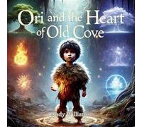 Ori and the Heart of Old Cove - Andy Williams - Amazon Digital Services LLC KDP - Livre en Anglais Andy WilliamsAndy Williams (Auteur)