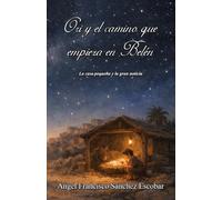 Ori y el camino que empieza en Belén: La casa pequeña y la gran noticia