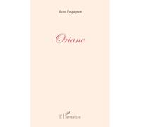Rose Pequignot – Oriane – Roman – Broché – L'Harmattan