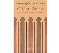 Orient d' encre Dominique Chevallier (Auteur)
