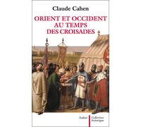 Orient et Occident au temps des Croisades - - Claude Cahen - Aubier - Livre