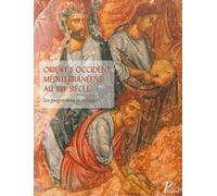 Orient et Occident méditerranéens au XIIIe siècle CD