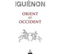Orient et Occident René Guénon (Auteur)