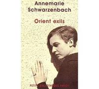 Orient exils Annemarie Schwarzenbach (Auteur), Dominique-Laure Miermont (Traduction)