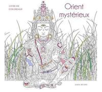 Orient mystérieux - Livre de coloriage