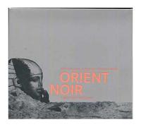 Orient Noir : A West Eastern Divan