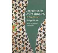Orient-Occident, La Fracture Imaginaire