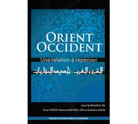 Orient/Occident : une relation à repenser