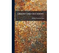 Orient und Occident.