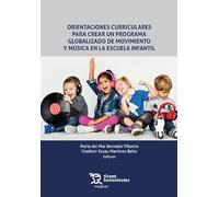 Orientaciones curriculares para crear un programa globalizado de movimiento y música en la escuela infantil