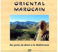 Oriental marocain : Des portes du désert à la Méditérranée