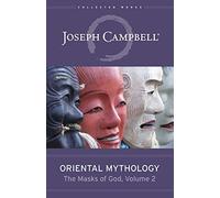 Oriental Mythology (The Masks Of God, Volume 2)