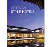 Oriental style hotels Collection of Hangzhou Chen Tao Interior Design Ltd. - GAO ARTHUR - Design Media - broché - Beau livre