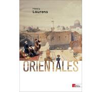 Orientales - Henry Laurens - Cnrs Eds - broché - Etude