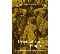 Orientalism and Empire: North Caucasus Mountain Peoples and the Georgian Frontier, 1845-1917