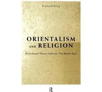 Orientalism and Religion by Richard King Richard King (Auteur)