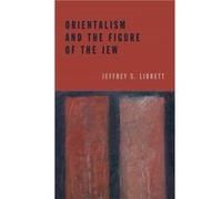Orientalism and the Figure of the Jew by Jeffrey S. Librett Jeffrey S. Librett (Auteur)