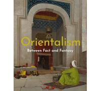 Orientalism: Between Fact and Fantasy