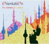 Orientation - 9 in Istanbul 8 in Berli