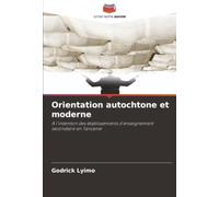 Orientation autochtone et moderne: À l'intention des établissements d'enseignement secondaire en Tanzanie