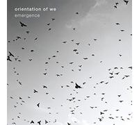 Orientation of We - Emergence [Import]