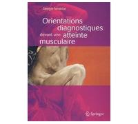 Orientations diagnostiques devant une atteinte musculaire - Georges Serratrice - Springer Vienne - Poche - Scolaire / Universitaire