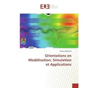Orientations en Modélisation, Simulation et Applications - Michel Eboueya - Universitaires Europeennes - broché - Essai