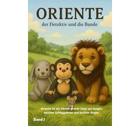 ORIENTE - Der Detektiv und die Bande: Mit klugem Kopf, scharfen Augen und einem großen Herzen löst er im Wiesental spannende Kriminalfälle.