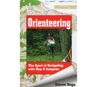 Orienteering: The Sport of Navigating With Map & Compass