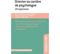 Orienter sa carrière de psychologue: 10 trajectoires